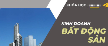 Khóa học kinh doanh bđs