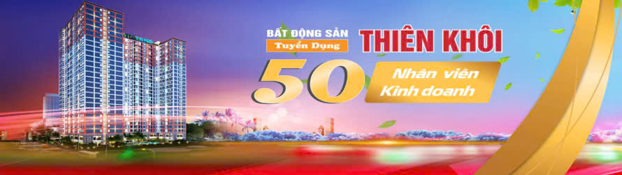 Bất động sản Thiên Khôi tuyển dụng