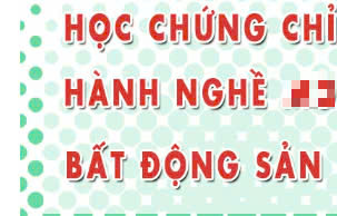 Học chứng chỉ hành nghề bất động sản