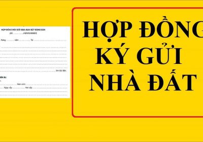 Hợp Đồng Ký Gửi Bán Nhà Đất