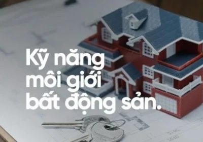 Kỹ Năng Môi Giới Bất Động Sản